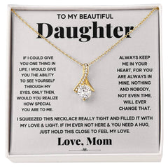 My Daughter My Everything - Alluring Beauty Necklace by ShineOn Fulfillment